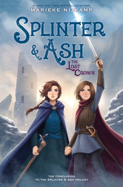 Splinter & Ash #3: The Lost Crown by Nijkamp, Marieke