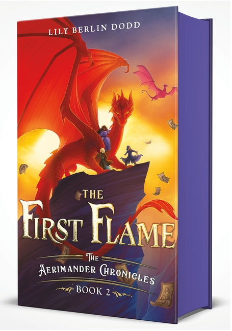 The First Flame: The Aerimander Chronicles Book 2 by Dodd, Lily Berlin