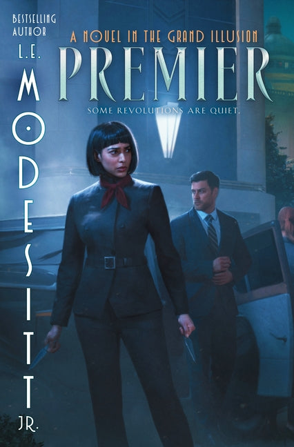 Premier: A Novel in the Grand Illusion by Modesitt, L. E., Jr.