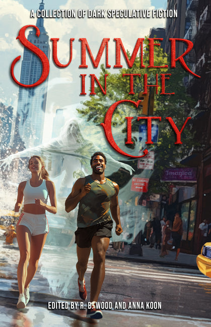 Summer in the City: A Collection of Dark Speculative Fiction by Hodge, Jamal
