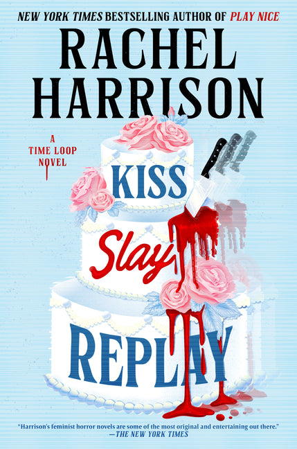 Kiss Slay Replay by Harrison, Rachel