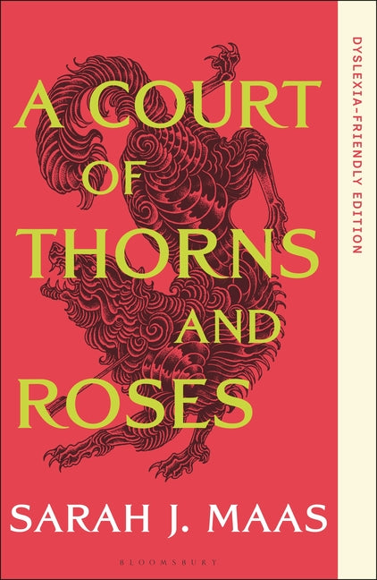 A Court of Thorns and Roses: Dyslexia-Friendly Edition by Maas, Sarah J.
