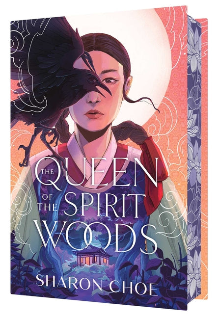 The Queen of the Spirit Woods by Choe, Sharon