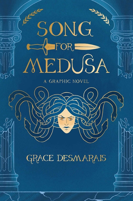 Song for Medusa: A Graphic Novel by Desmarais, Grace