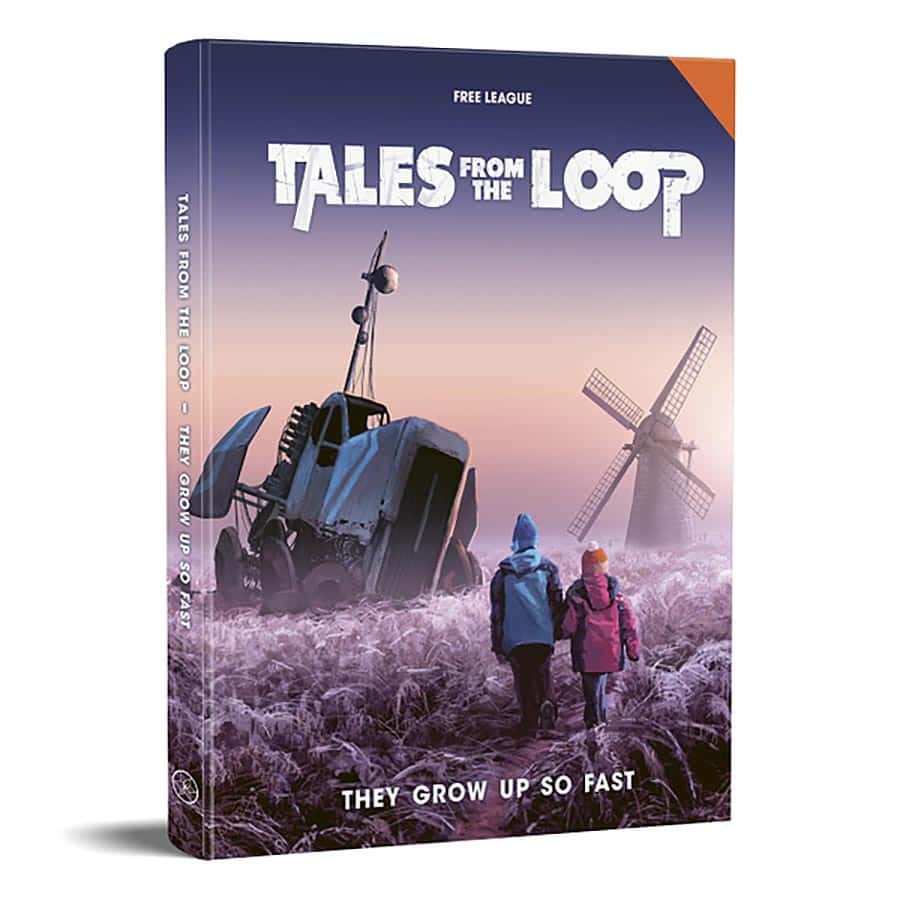 TALES FROM THE LOOP RPG: THEY GROW UP SO FAST