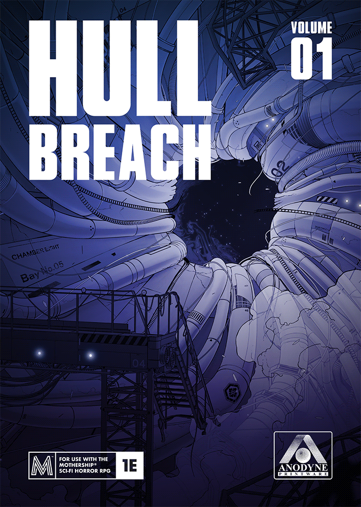 Hull Breach Vol. 1: A Mothership 1E Module Anthology