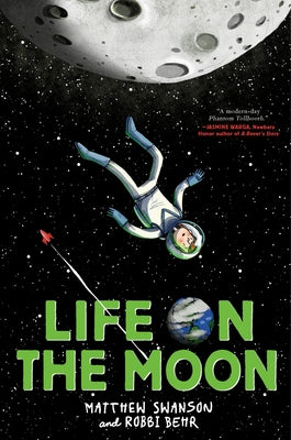 Life on the Moon by Swanson, Matthew