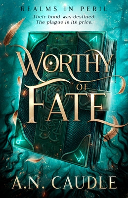 Worthy of Fate by Caudle, A. N.
