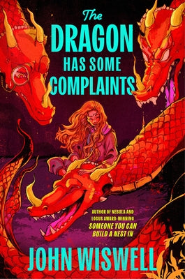 The Dragon Has Some Complaints by Wiswell, John