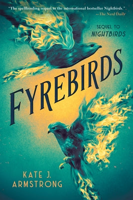 Fyrebirds by Armstrong, Kate J.