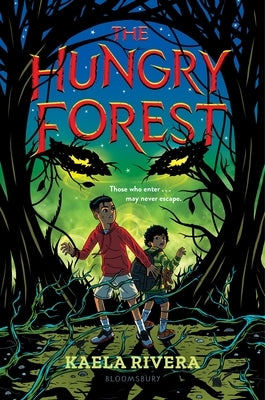 The Hungry Forest by Rivera, Kaela