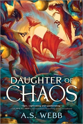 Daughter of Chaos: A Dark Pantheon Novel by Webb, A. S.