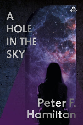 A Hole in the Sky: Arkship Trilogy Book I by Hamilton, Peter F.