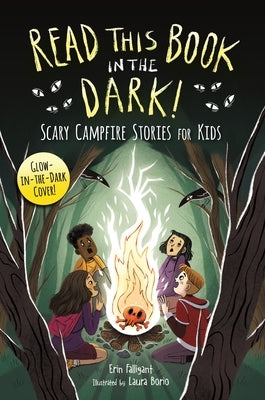 Read This Book in the Dark: Scary Campfire Stories for Kids by Falligant, Erin
