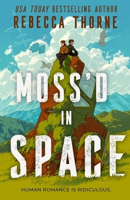 Moss'd in Space by Thorne, Rebecca
