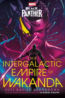 Marvel: Black Panther: The Intergalactic Empire of Wakanda by Okungbowa, Suyi Davies
