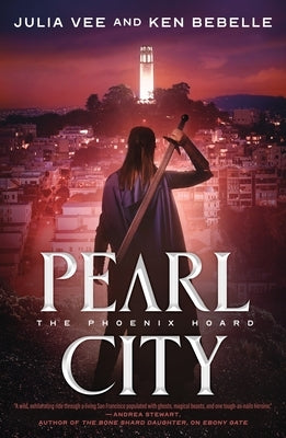 Pearl City: The Phoenix Hoard by Vee, Julia
