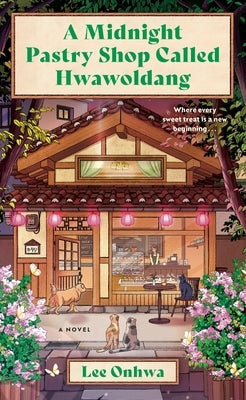 A Midnight Pastry Shop Called Hwawoldang by Onhwa, Lee