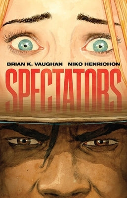 Spectators by Vaughan, Brian K.