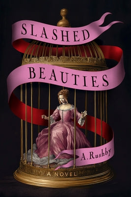 Slashed Beauties by Rushby, A.