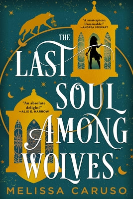 The Last Soul Among Wolves by Caruso, Melissa