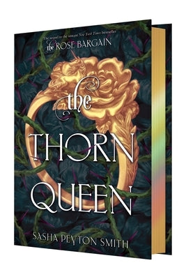 The Thorn Queen Deluxe Limited Edition by Smith, Sasha Peyton