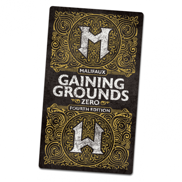 Gaining Grounds Zero - Malifaux 4th Edition