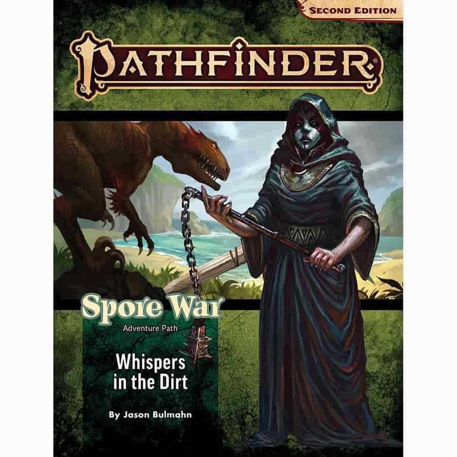 PATHFINDER RPG (2E) ADVENTURE PATH: WHISPERS IN THE DIRT (SPORE WAR 1 OF 3)