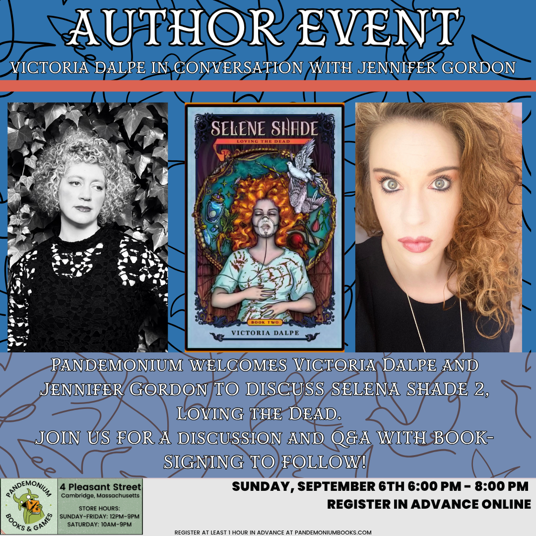 Author Event with Victoria Dalpe and Jennifer Ann Gordon: Selene Shade, Loving the Dead