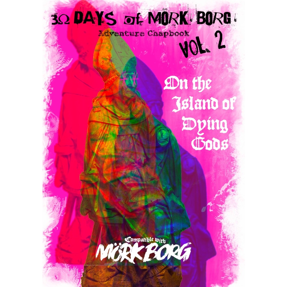30 Days of MORK BORG Adventure Chapbook Volume 2