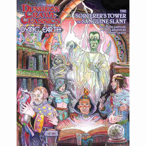 Dungeon Crawl Classics: Dying Earth - #2 The Sorcerer's Tower of Sanguine Slant