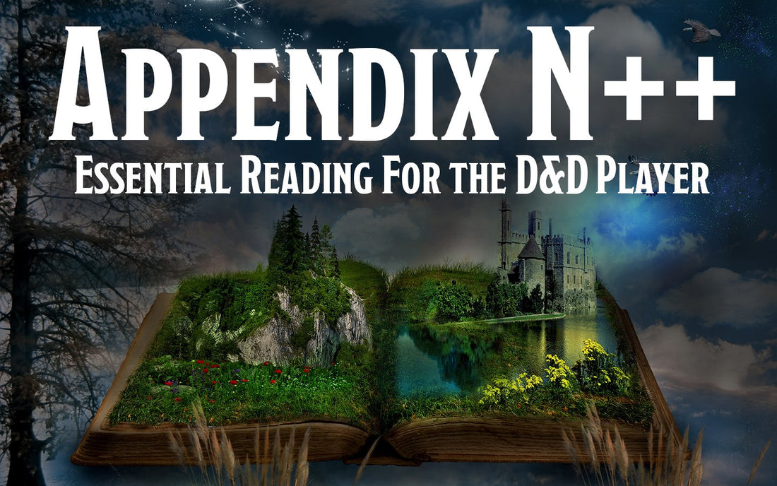 Appendix N++ - Essential Reading For the D&D Player