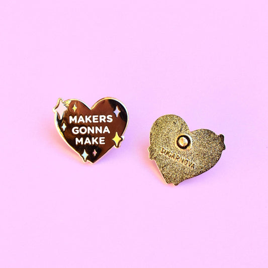 Enamel Pin | Makers Gonna Make