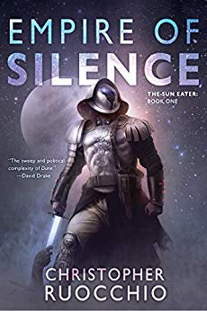 SALE: Empire of Silence (Sun Eater Series, 1) [Ruocchio, Christopher]