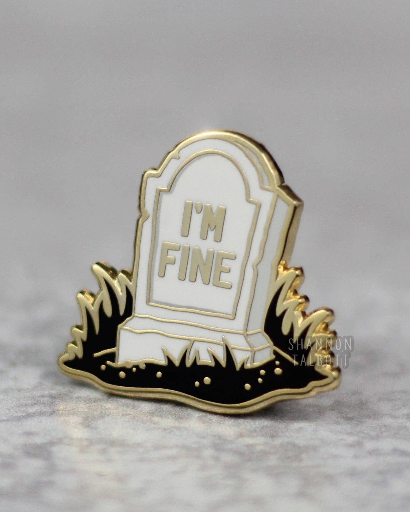 ST Enamel Pin | I'm Fine Tombstone