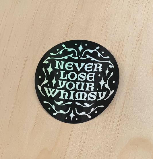 OHG Sticker | Never Lose Your Whimsy