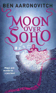 Moon Over Soho (Rivers of London, 2) [Aaronovitch, Ben]