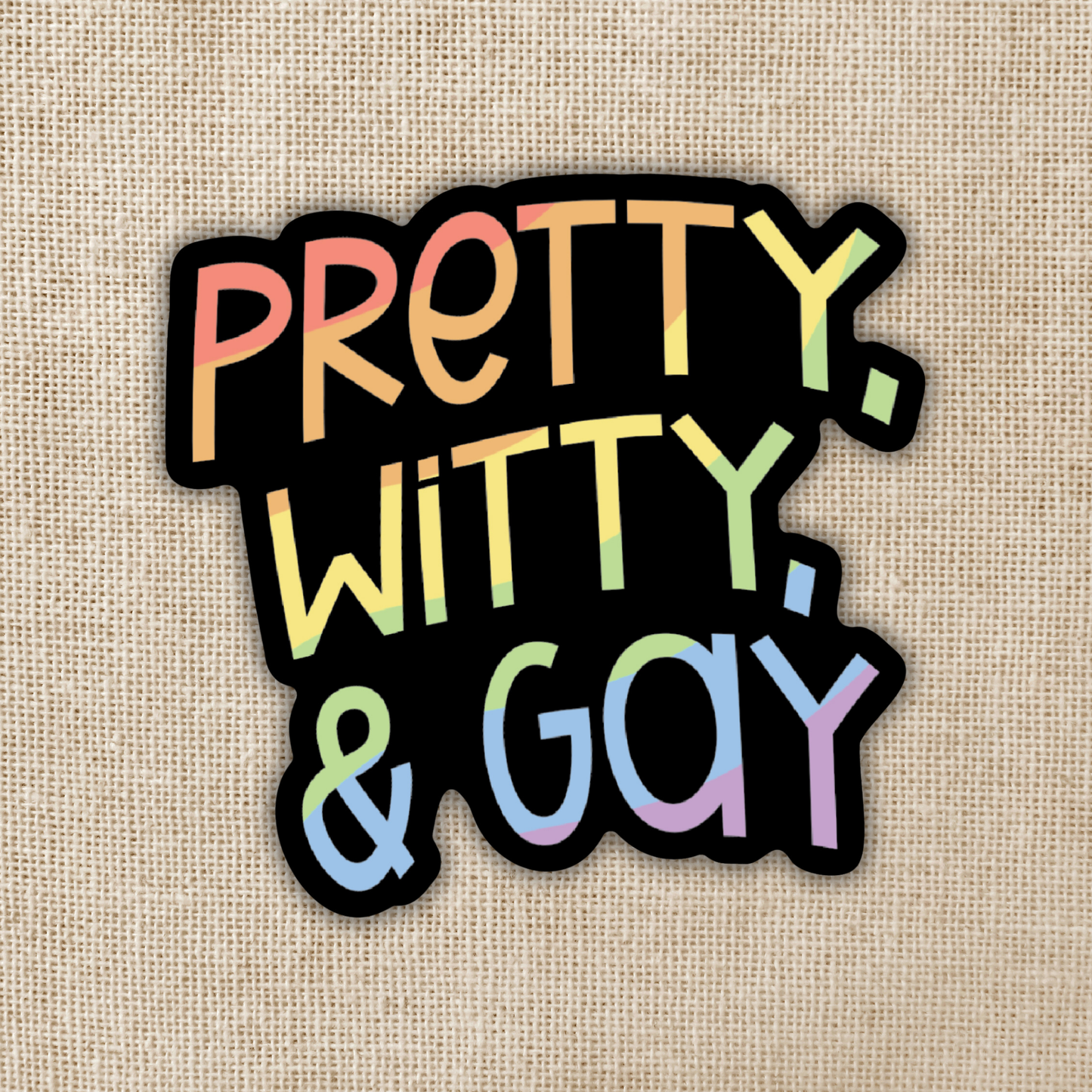 Pretty, Witty & Gay Sticker