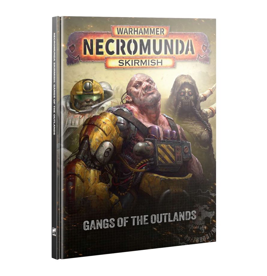 WARHAMMER NECROMUNDA SKIRMISH - GANGS OF THE OUTLANDS