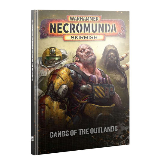 WARHAMMER NECROMUNDA SKIRMISH - GANGS OF THE OUTLANDS