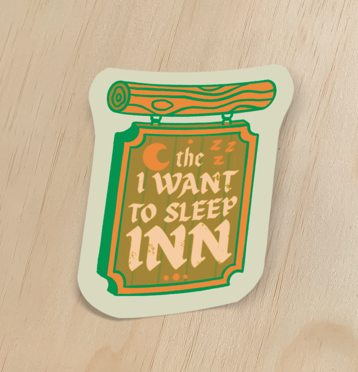 OHG Sticker | I Want to Sleep Inn