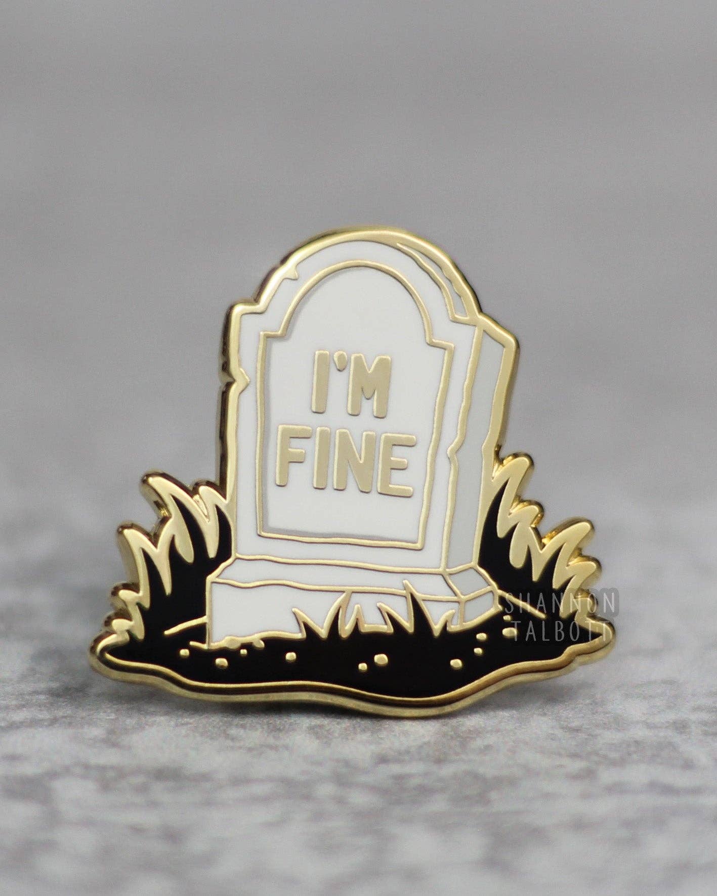 ST Enamel Pin | I'm Fine Tombstone