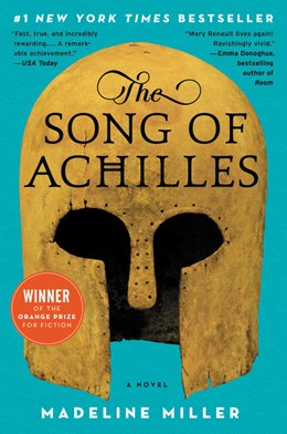The Song of Achilles [Miller, Madeline]