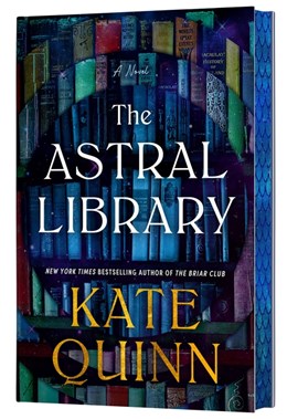 The Astral Library (Deluxe Limited Edition) [Quinn, Kate]