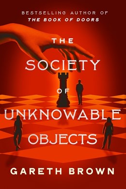 The Society of Unknowable Objects [Brown, Gareth]
