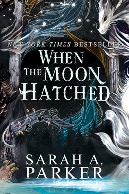When the Moon Hatched (Moonfall, 1) [Parker, Sarah A.]
