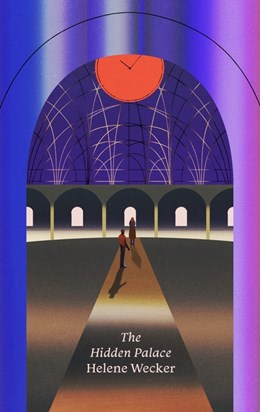The Hidden Palace [Wecker, Helene]