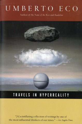 Travels in Hyperreality [Eco, Umberto; Weaver, William (Translated by)]