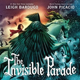 The Invisible Parade [Bardugo, Leigh; Picacio, John (illustr.)]