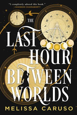 The Last Hour Between Worlds (The Echo Archives, 1) [Caruso, Melissa]